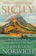 Sicily: A Short History, from the Greeks to Cosa Nostra цена и информация | Исторические книги | kaup24.ee