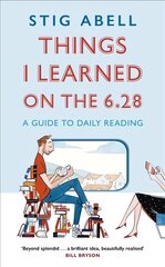 Things I Learned on the 6.28: A Guide to Daily Reading hind ja info | Ajalooraamatud | kaup24.ee