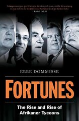 Fortunes: The Rise and Rise of Afrikaner Tycoons hind ja info | Majandusalased raamatud | kaup24.ee
