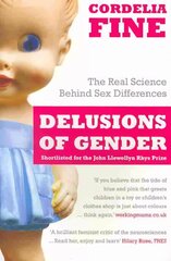 Delusions of Gender: The Real Science Behind Sex Differences hind ja info | Majandusalased raamatud | kaup24.ee