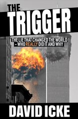 Trigger: The Lie That Changed the World hind ja info | Ühiskonnateemalised raamatud | kaup24.ee