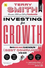 Investing for Growth: How to make money by only buying the best companies in the world - An   anthology of investment writing, 2010-20 цена и информация | Книги по экономике | kaup24.ee