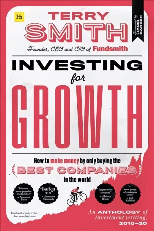 Investing for Growth: How to make money by only buying the best companies in the world - An anthology of investment writing, 2010-20 цена и информация | Majandusalased raamatud | kaup24.ee