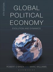 Global Political Economy: Evolution and Dynamics 6th edition hind ja info | Majandusalased raamatud | kaup24.ee