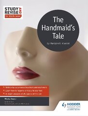 Study and Revise for AS/A-level: The Handmaid's Tale hind ja info | Ajalooraamatud | kaup24.ee