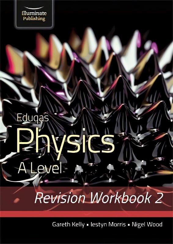 Eduqas Physics A Level - Revision Workbook 2 цена и информация | Majandusalased raamatud | kaup24.ee