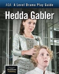 AQA A Level Drama Play Guide: Hedda Gabler цена и информация | Исторические книги | kaup24.ee