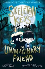 Skeleton Keys: The Unimaginary Friend hind ja info | Noortekirjandus | kaup24.ee