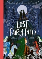 Lost Fairy Tales: Fearless girls around the world hind ja info | Muinasjutud | kaup24.ee