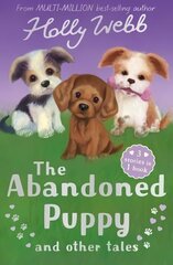 Abandoned Puppy and Other Tales: The Abandoned Puppy, The Puppy Who Was Left Behind, The Scruffy Puppy hind ja info | Väikelaste raamatud | kaup24.ee