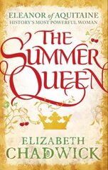 Summer Queen: A loving mother. A betrayed wife. A queen beyond compare. цена и информация | Фантастика, фэнтези | kaup24.ee