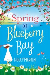Spring at Blueberry Bay: An utterly perfect feel-good romantic comedy hind ja info | Fantaasia, müstika | kaup24.ee