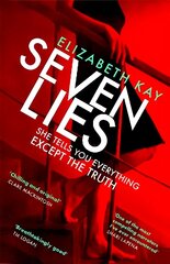 Seven Lies: Discover the addictive, sensational thriller цена и информация | Фантастика, фэнтези | kaup24.ee