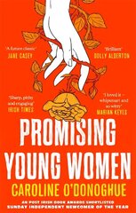 Promising Young Women: 'I loved it - whipsmart and so witty' Marian Keyes цена и информация | Фантастика, фэнтези | kaup24.ee