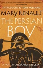 Persian Boy: A Novel of Alexander the Great: A Virago Modern Classic цена и информация | Фантастика, фэнтези | kaup24.ee