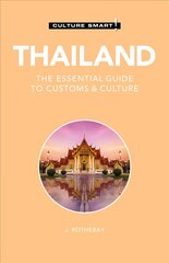 Thailand - Culture Smart!: The Essential Guide to Customs & Culture 3rd edition hind ja info | Reisiraamatud, reisijuhid | kaup24.ee