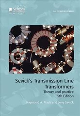 Sevick's Transmission Line Transformers: Theory and practice 5th edition hind ja info | Ühiskonnateemalised raamatud | kaup24.ee