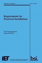 Requirements for Electrical Installations, IET Wiring Regulations,   Eighteenth Edition, BS 7671:2018 цена и информация | Книги по социальным наукам | kaup24.ee