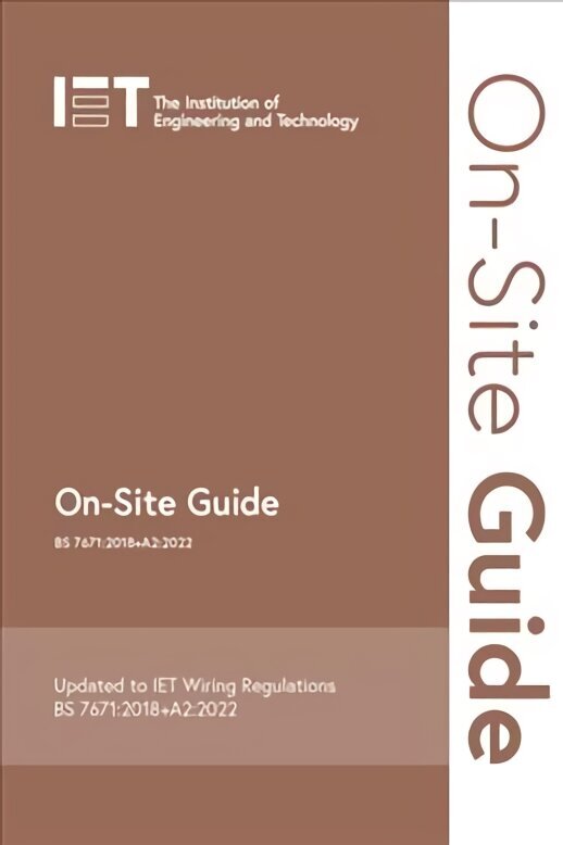 On-Site Guide (BS 7671:2018plusA2:2022) 8th edition цена и информация | Ühiskonnateemalised raamatud | kaup24.ee