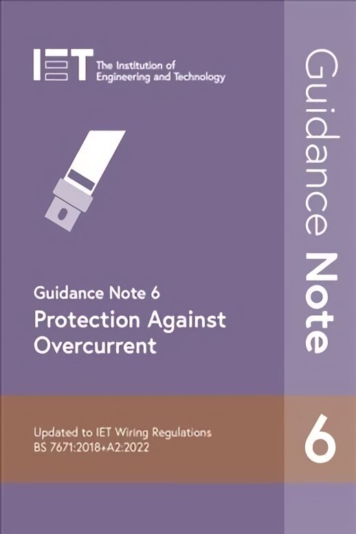 Guidance Note 6: Protection Against Overcurrent 9th edition цена и информация | Ühiskonnateemalised raamatud | kaup24.ee