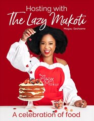 Hosting with the Lazy Makoti: A Celebration of food hind ja info | Retseptiraamatud | kaup24.ee