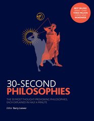 30-Second Philosophies: The 50 Most Thought-provoking Philosophies, Each Explained in Half a Minute цена и информация | Исторические книги | kaup24.ee