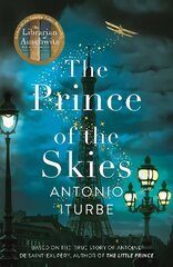 Prince of the Skies: From the International bestselling author of The Librarian of Auschwitz цена и информация | Фантастика, фэнтези | kaup24.ee