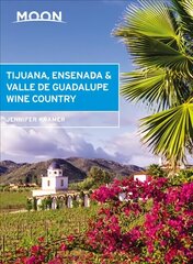 Moon Tijuana, Ensenada & Valle de Guadalupe Wine Country (First Edition) hind ja info | Reisiraamatud, reisijuhid | kaup24.ee