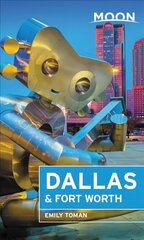 Moon Dallas & Fort Worth (Second Edition) hind ja info | Reisiraamatud, reisijuhid | kaup24.ee