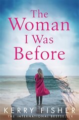 Woman I Was Before: A gripping emotional page turner with a twist цена и информация | Фантастика, фэнтези | kaup24.ee