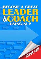 Become a Great Leader & Coach Using NLP hind ja info | Majandusalased raamatud | kaup24.ee