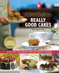 Allanbakes Really Good Cakes: With Tips and Tricks for Successful Baking цена и информация | Книги рецептов | kaup24.ee