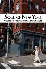 Soul of New York: A Guide to 30 Exceptional Experiences цена и информация | Путеводители, путешествия | kaup24.ee