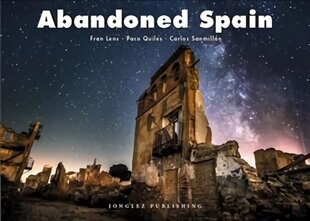 Abandoned Spain цена и информация | Книги по фотографии | kaup24.ee