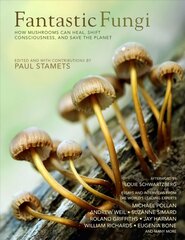 Fantastic Fungi: How Mushrooms Can Heal, Shift Consciousness, and Save the Planet цена и информация | Книги по экономике | kaup24.ee