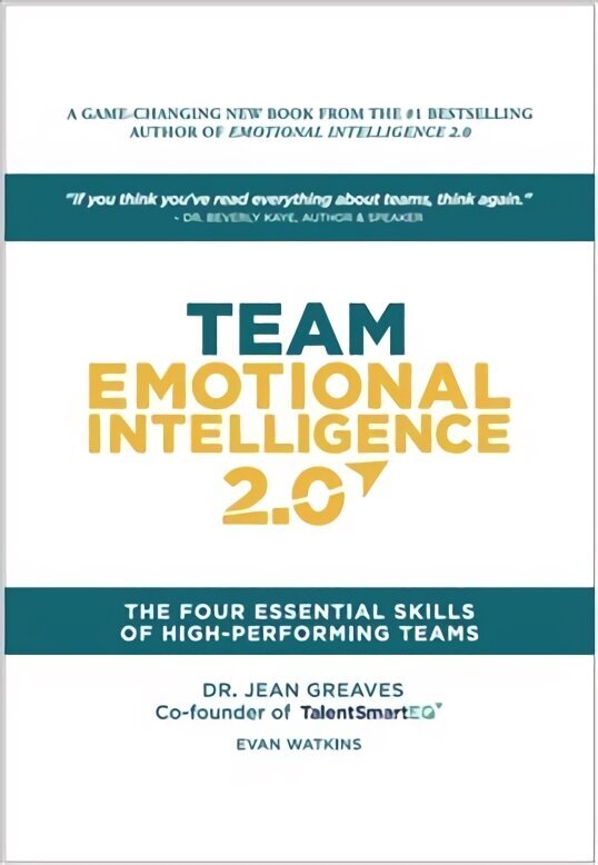 Team Emotional Intelligence 2.0: The Four Essential Skills of High Performing Teams hind ja info | Majandusalased raamatud | kaup24.ee