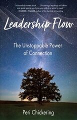 Leadership Flow: The Unstoppable Power of Connection цена и информация | Книги по экономике | kaup24.ee