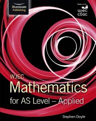 WJEC Mathematics for AS Level: Applied hind ja info | Majandusalased raamatud | kaup24.ee