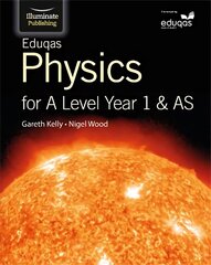 Eduqas Physics for A Level Year 1 & AS: Student Book цена и информация | Книги по экономике | kaup24.ee