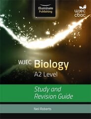 WJEC Biology for A2: Study and Revision Guide hind ja info | Majandusalased raamatud | kaup24.ee