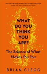 What Do You Think You Are?: The Science of What Makes You You цена и информация | Книги по экономике | kaup24.ee