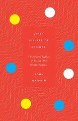 Seven Pillars of Science: The Incredible Lightness of Ice, and Other Scientific Surprises цена и информация | Книги по экономике | kaup24.ee