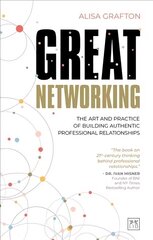 Great Networking: The art and practice of building authentic professional relationships hind ja info | Majandusalased raamatud | kaup24.ee