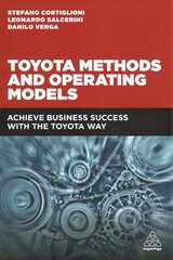 Toyota Methods and Operating Models: Achieve Business Success with the Toyota Way цена и информация | Книги по экономике | kaup24.ee