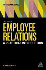 Employee Relations: A Practical Introduction 3rd Revised edition hind ja info | Majandusalased raamatud | kaup24.ee