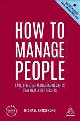 How to Manage People: Fast, Effective Management Skills that Really Get Results 5th Revised edition цена и информация | Книги по экономике | kaup24.ee