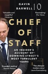 Chief of Staff: An Insider's Account of Downing Street's Most Turbulent Years Main цена и информация | Книги по социальным наукам | kaup24.ee