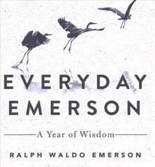 Everyday Emerson: A Year of Wisdom цена и информация | Исторические книги | kaup24.ee