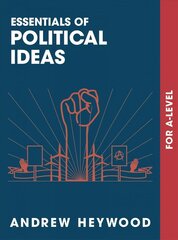 Essentials of Political Ideas: For A Level 1st ed. 2018 hind ja info | Ühiskonnateemalised raamatud | kaup24.ee