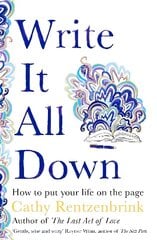 Write It All Down: How to Put Your Life on the Page hind ja info | Võõrkeele õppematerjalid | kaup24.ee